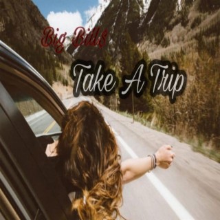 Take A Trip