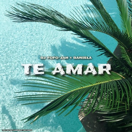 TE AMAR ft. Daniela | Boomplay Music