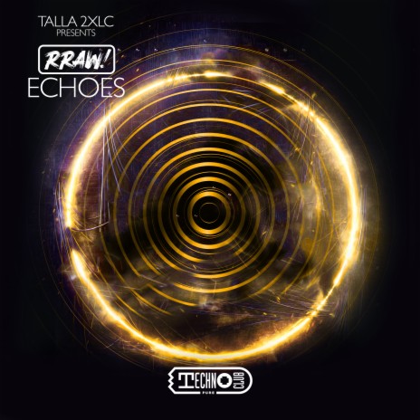 Echoes (Extended Mix) ft. RRAW!