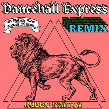 Dancehall Express ft. Gomba Jahbari & Burro Banton | Boomplay Music