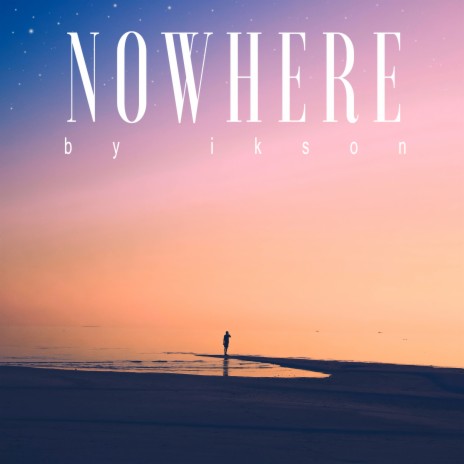 Nowhere | Boomplay Music