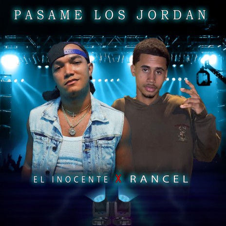 Pasame Los Jordan ft. Rancel | Boomplay Music