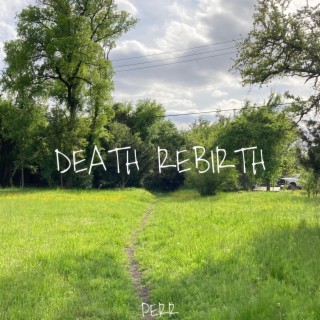 DEATH REBIRTH