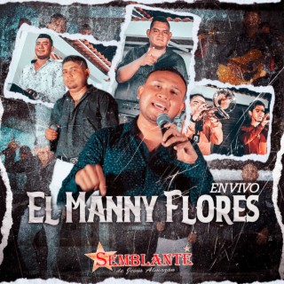 El Manny Flores (En Vivo)