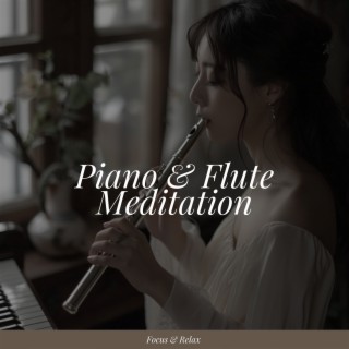 Piano & Flute Meditation: Sounds for Spiritual Healing