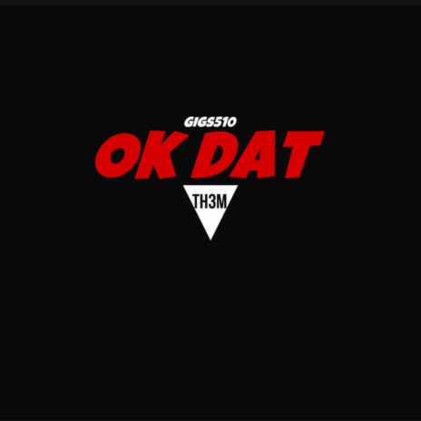 Ok Dat | Boomplay Music