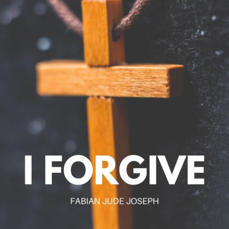 I Forgive