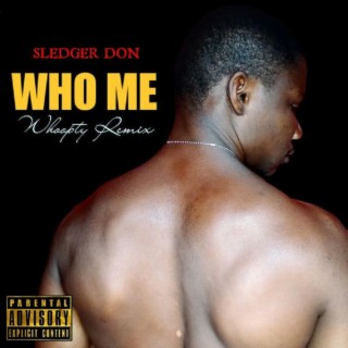 Who Me (Whoopty Remix)