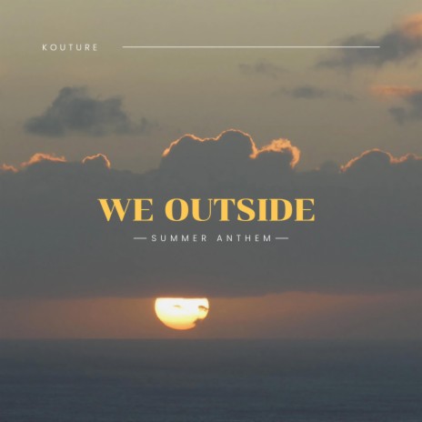 We Outside! | Boomplay Music