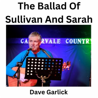 The Ballad Of Sullivan And Sarah