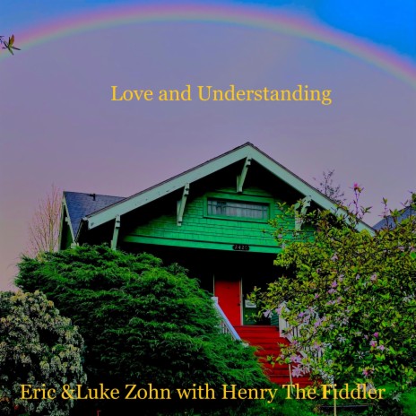 Love and Understanding ft. Luke Zohn & Henry The Fiddler | Boomplay Music