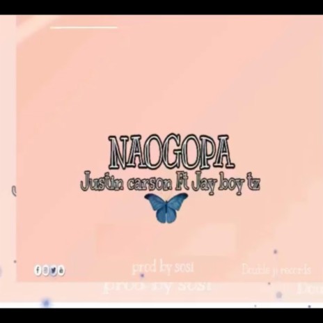 Naogopa (feat. jay Boy Tz) | Boomplay Music
