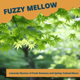 Leisurely Murmur of Fresh Greenery and Spring-colored Bossa