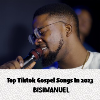 Top Tiktok Gospel Songs In 2023 (live)