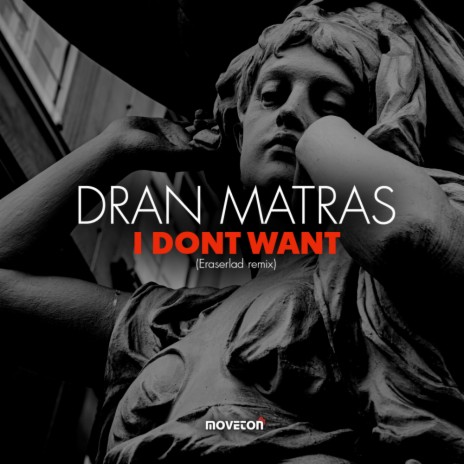 I Dont Want (Eraserlad Remix) | Boomplay Music