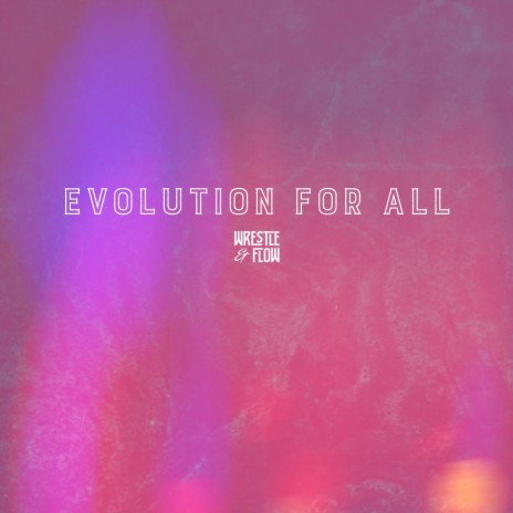 Evolution for All (feat. Josiah Williams) | Boomplay Music