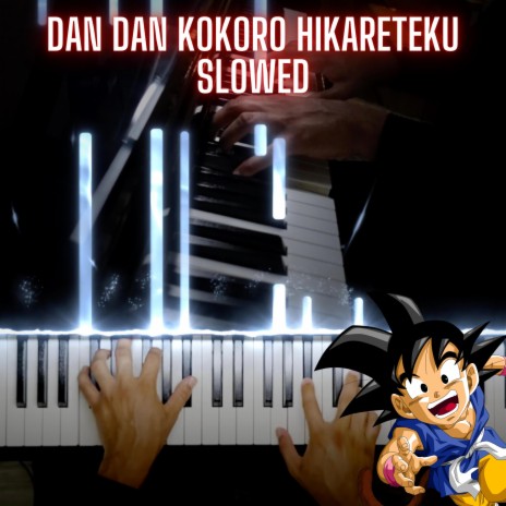 Dan Dan Kokoro Hikareteku (Slowed) | Boomplay Music