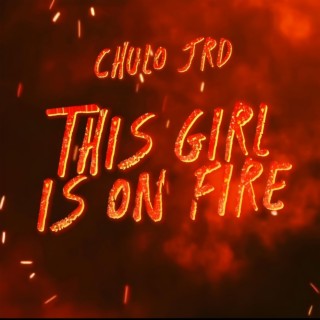This Girl Is on Fire