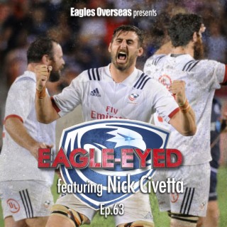 The Eagle-Eyed Rugby Podcast, Episode 63 | Eagle #498 Nick Civetta