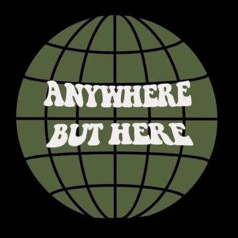 Anywhere But Here | Boomplay Music