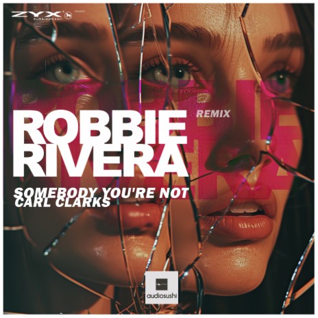 Somebody You're Not (Robbie Rivera Extended Remix) ft. Robbie Rivera | Boomplay Music