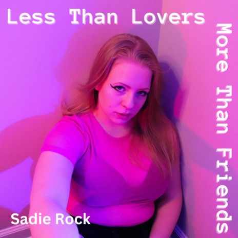 Less Than Lovers/More Than Friends | Boomplay Music