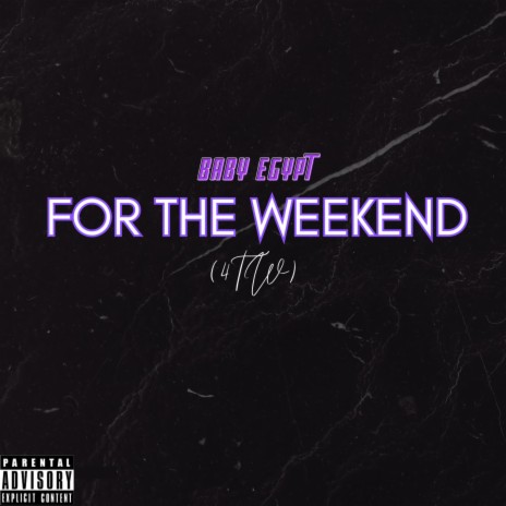 For The Weekend (4TW) | Boomplay Music