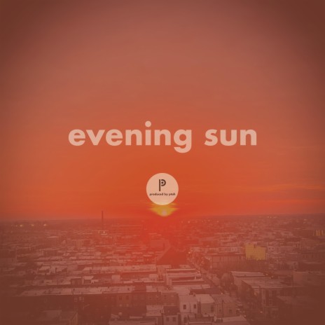 evening sun | Boomplay Music