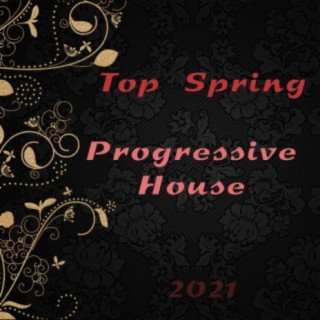 Top Spring Progressive House 2021