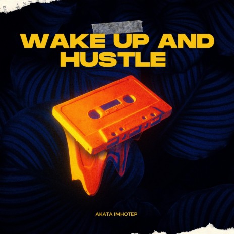 Wake up and hustle | Boomplay Music