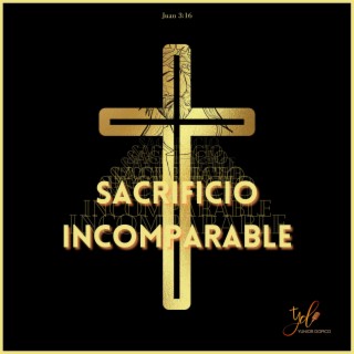 Sacrificio Incomparable