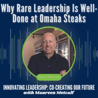 S10-Ep15: Why Rare Leadership Is Well-Done at Omaha Steaks
