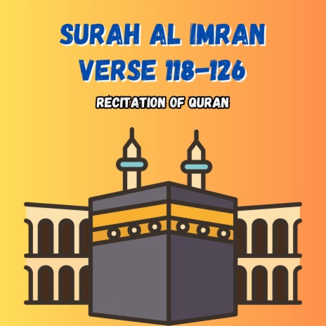 Surah Al Imran Verse 118-126