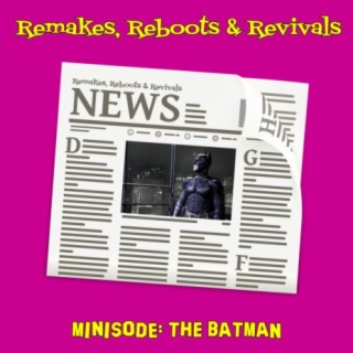 Minisode Monday - The Batman