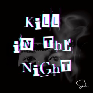 Kill in the Night lyrics | Boomplay Music