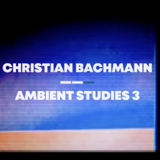 Ambient Studies 3