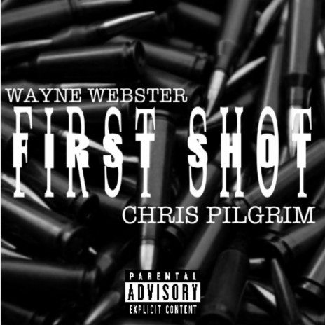 FIRST SHOT ft. Chris pilgrim | Boomplay Music