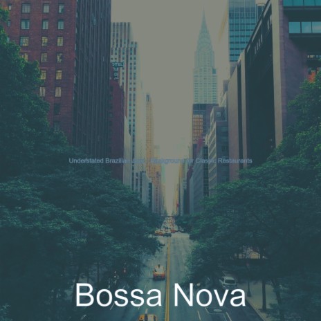 Fun Saxophone Bossa Nova - Vibe for Midtown Steakhouses