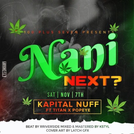 Nani Next (feat. Titan G2mbaya & PopEye) | Boomplay Music