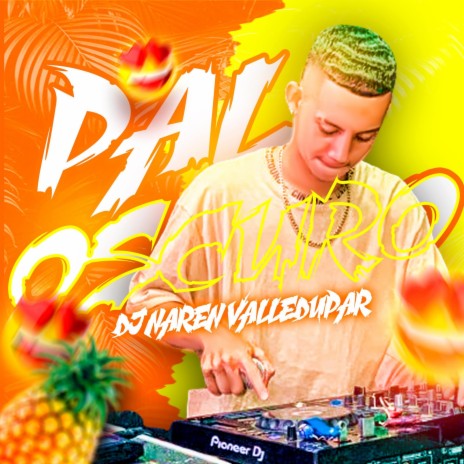 Pal Oscuro (Dj Naren) (Guarapo 2024) | Boomplay Music