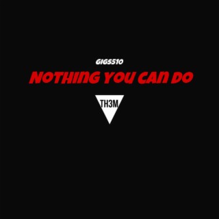 Nothing You Can Do