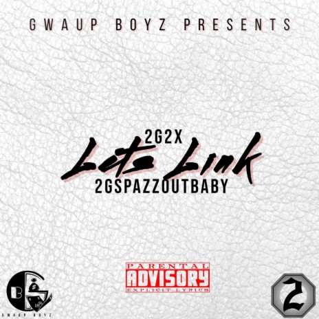 Lets Link ft. 2G2X | Boomplay Music