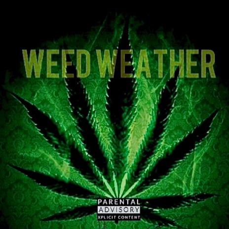 Weed Weather ft. Lord j-brixz