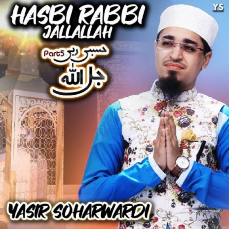 Hasbi Rabbi Jallallah, Pt. 5