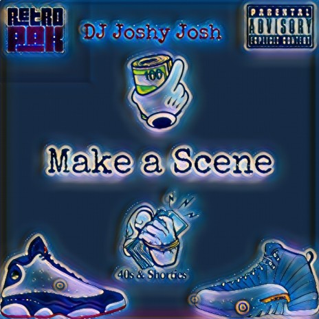 Make a Scene ft. DJ Joshy Josh | Boomplay Music