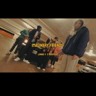 Imaginary Friends ft. RaxxMill lyrics | Boomplay Music