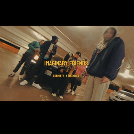 Imaginary Friends ft. RaxxMill | Boomplay Music