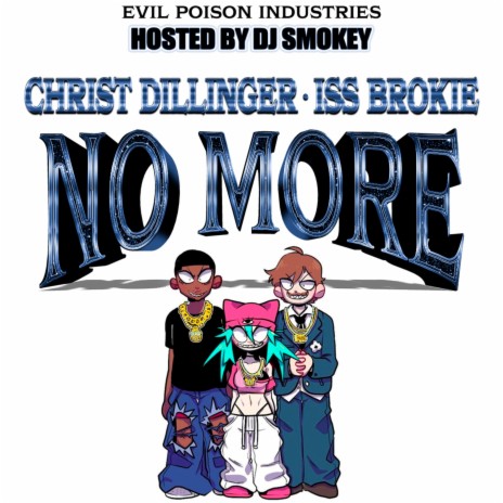No More ft. ISSBROKIE & Dj Smokey | Boomplay Music