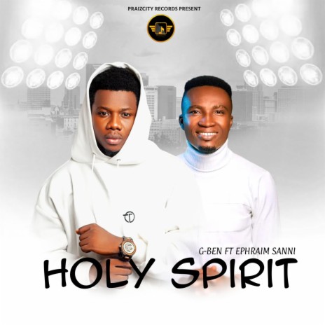 HOLY SPIRIT ft. EPHRAIM SANNI | Boomplay Music