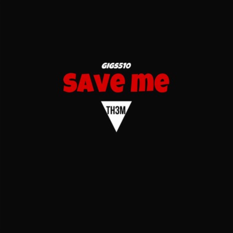 Save Me | Boomplay Music